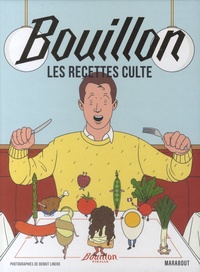 Pierre Moussié et Guillaume Moussié - Bouillon - Les recettes culte.