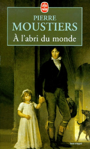 Pierre Moustiers - À l'abri du monde.