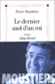 Pierre Moustiers - Le Dernier Mot D'Un Roi.