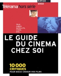 Pierre Murat et  Collectif - Le guide du cinéma chez soi. - 10 000 critiques pour mieux choisir vos films (télé, vidéo, DVD...), édition 2002.