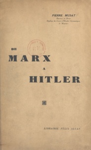 Pierre Musat - De Marx à Hitler.