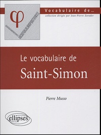 Pierre Musso - Le vocabulaire de Saint-Simon.