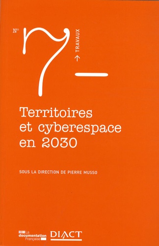 Pierre Musso et Sylvie Esparre - Territoires et cyberespace en 2030.