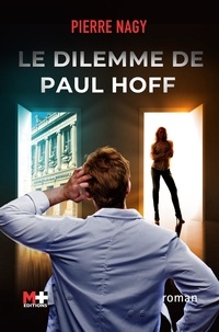 Pierre Nagy - Le dilemme de Paul Hoff.