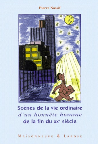 Pierre Nassif - Scenes De La Vie Ordinaire D'Un Honnete Homme De La Fin Du Xxeme Siecle.