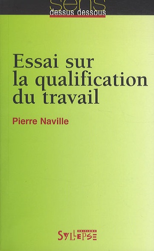 Pierre Naville - Essai sur la qualification du travail.