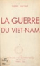 Pierre Naville - La guerre du Viet-Nam.