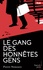 Le gang des honnêtes gens