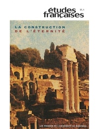 Pierre Nepveu et François Paré - Études françaises. Volume 37, numéro 1, 2001 - La construction de l'éternité.