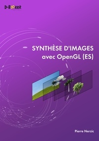 Pierre Nerzic - Synthèse d'images avec OpenGL (ES).