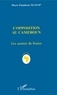 Pierre Ngayap - L'opposition au Cameroun - Les années de braise, villes mortes et tripartite.