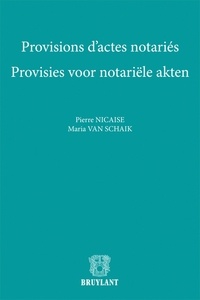 Pierre Nicaise et Maria Van Schaik - Provisions d'actes notariés.