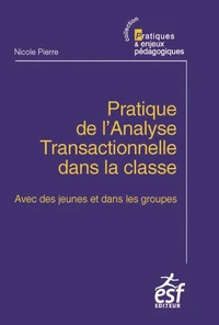 Pratique de l'analyse transactionnelle dans la classe