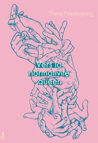 Vers la normativité queer