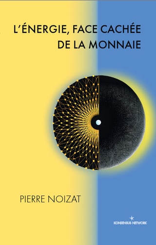 Pierre Noizat - L'énergie, face cachée de la monnaie.