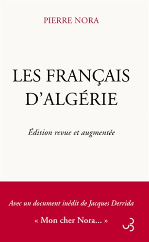 Pierre Nora - Les Français dAlgérie.