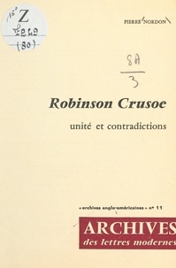 Pierre Nordon et Michel J. Minard - Robinson Crusœ - Unité et contradictions.
