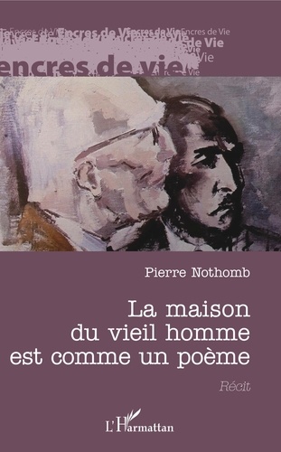 Pierre Nothomb - La maison du vieil homme est comme un poème.