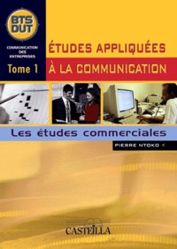 Pierre Ntoko - Etudes appliquées à la communication - Tome 1, Les études commerciales.