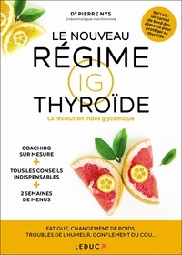 Pierre Nys - Le nouveau régime IG thyroïde - La révolution index glycémique.