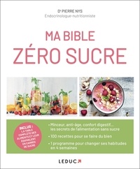 Pierre Nys - Ma bible zéro sucre.