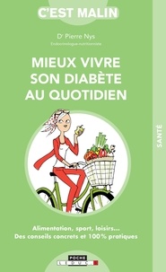 Télécharger des livres électroniques à partir de Google Mieux vivre son diabète au quotidien 9791028516338 par Pierre Nys (French Edition) FB2
