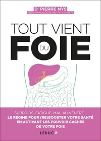 Pierre Nys - Tout vient du foie.