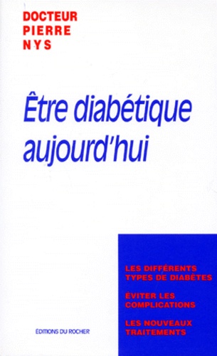 Pierre Nys - Être diabétique aujourd'hui.