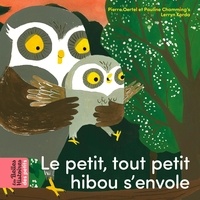 Pierre Oertel et Pauline Chamming's - Le petit, tout petit hibou s'envole.