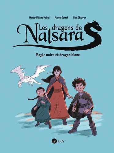 Les dragons de Nalsara, Tome 04. Magie noire et dragon blanc Dragons de Nalsara T4 NE