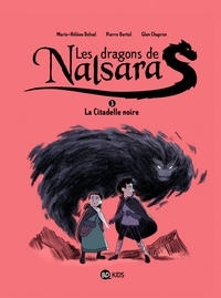 Pierre Oertel et Marie-Hélène Delval - Les dragons de Nalsara Tome 3 : La citadelle noire.