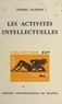 Pierre Oléron et Paul Fraisse - Les activités intellectuelles.