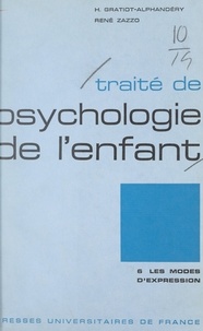 Pierre Oléron et P.-A. Osterrieth - Traité de psychologie de l'enfant (6) - Les modes d'expression.