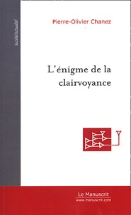 Lénigme de la clairvoyance. Les rapports secrets entre psy et parapsy, essai de vulgarisation.pdf
