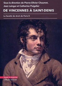 Pierre-Olivier Chaumet et Jean Laingui - De Vincennes à Saint-Denis - La faculté de droit de Paris 8.