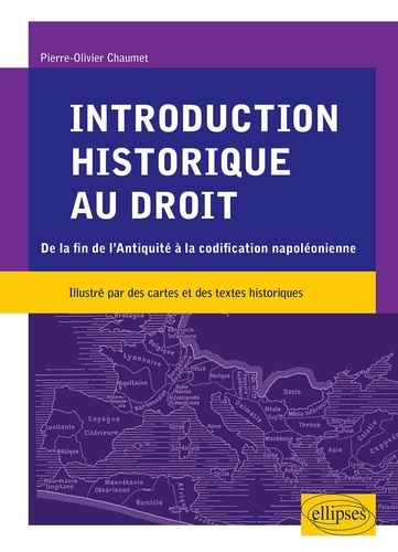 Introduction historique au droit. (De la fin de l'Antiquité à la codification napoléonienne)