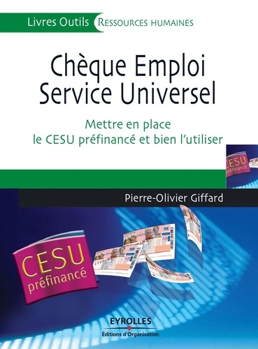 Pierre-Olivier Giffard - Chèque Emploi Service Universel - Mettre en place le CESU préfinancé et bien l'utiliser.