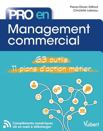 Pierre-Olivier Giffard et Christelle Lebeau - Pro en... Management commercial - 62 outils - 11 plans d'action.