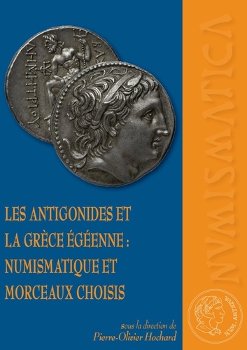 Les antigonides et la Grèce égéenne : numismatique et morceaux choisis