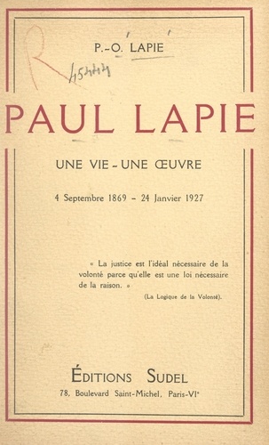 Paul Lapie. Une vie, une œuvre. 4 septembre 1869 - 24 janvier 1927