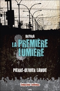 Pierre-Olivier Lavoie - Brynja Tome 2 : La première lumière.
