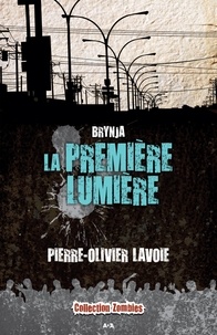 Pierre-Olivier Lavoie - Brynja Tome 2 : La première lumière.