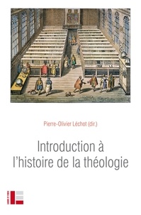 Pierre-Olivier Léchot - Introduction à l'histoire de la théologie.
