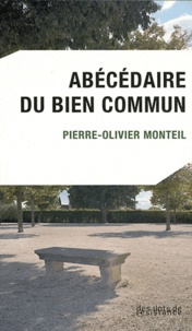 Pierre-Olivier Monteil - Abécédaire du bien commun.