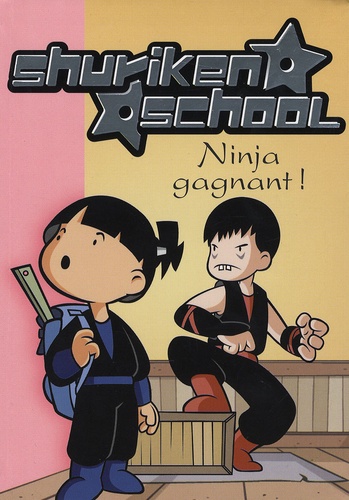 Pierre Olivier - Shuriken School Tome 3 : Ninja gagnant !.