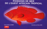 Pierre Opic et Bernard Séret - Poissons de mer de l'Ouest africain tropical.