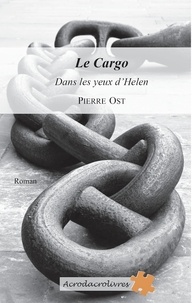Pierre Ost - Le Cargo dans les yeux d'Helen.