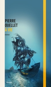 Pierre Ouellet - A vie.