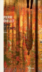 Pierre Ouellet - Dans le temps.