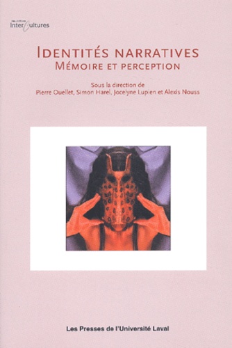 Pierre Ouellet - Identites Narratives. Memoire Et Perception.